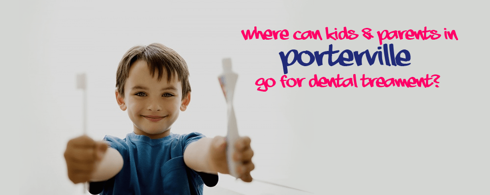 Porterville dentist - Tulare dentist